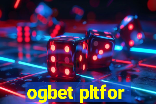 ogbet pltfor